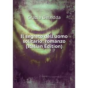   delluomo solitario romanzo (Italian Edition) Grazia Deledda Books