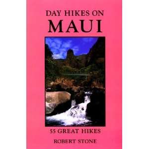  Day Hikes on Maui, 3rd [Paperback]: Robert Stone: Books