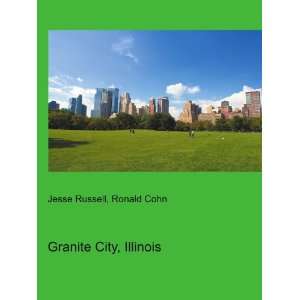  Granite City, Illinois Ronald Cohn Jesse Russell Books