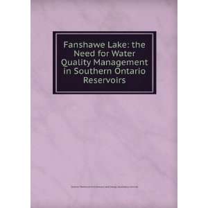  Fanshawe Lake the Need for Water Quality Management in 