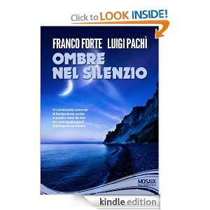Ombre nel silenzio (Italian Edition): Luigi Pachì, Franco Forte 
