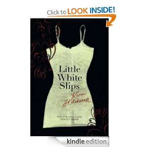 Little White Slips Karen Hitchcock  Kindle Store