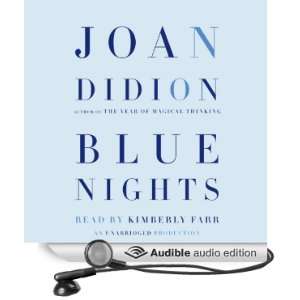   Blue Nights (Audible Audio Edition): Joan Didion, Kimberly Farr: Books