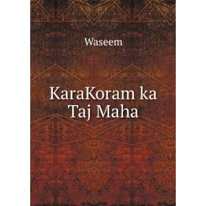 KaraKoram ka Taj Maha: Waseem:  Books