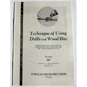 Technique of Using Drills and Wood Bits Selecting the right type 