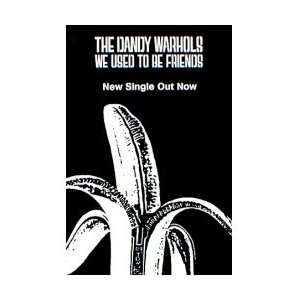  DANDY WARHOLS We Used To Be Friends Music Poster