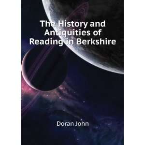   The History and Antiquities of Reading in Berkshire: Doran John: Books