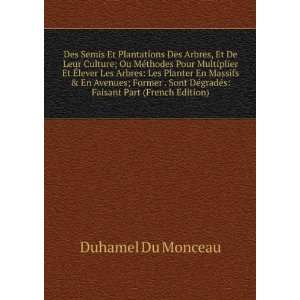   ©gradÃ©s Faisant Part (French Edition) Duhamel Du Monceau Books