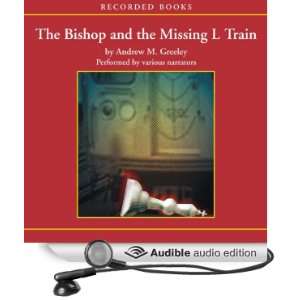  The Bishop and the Missing L Train (Audible Audio Edition 