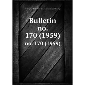  Bulletin. no. 170 (1959) Smithsonian Institution. Bureau 