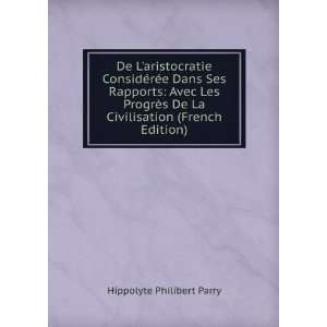   De La Civilisation (French Edition) Hippolyte Philibert Parry Books