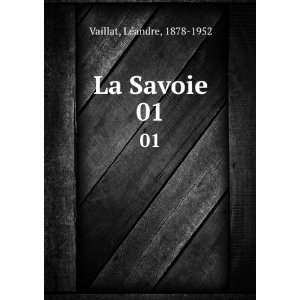  La Savoie. 01 LÃ©andre, 1878 1952 Vaillat Books
