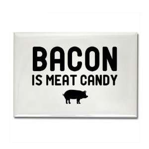 Bacon Meat Candy Funny Rectangle Magnet by CafePress:  