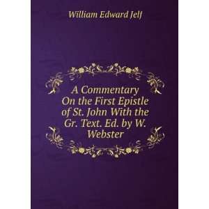   John With the Gr. Text. Ed. by W. Webster.: William Edward Jelf: Books