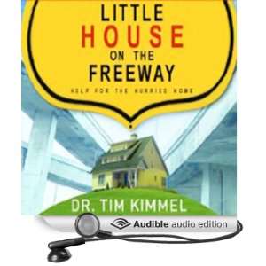   for the Hurried Home (Audible Audio Edition) Dr. Tim Kimmel Books