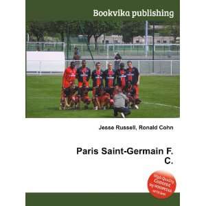  Paris Saint Germain F.C.: Ronald Cohn Jesse Russell: Books