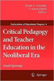 Critical Pedagogy and Teacher Education in the Neoliberal Era Small 