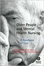 Older People and Mental Health Nursing a Handbook of Care, (1405151692 