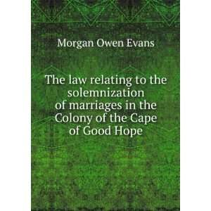   in the Colony of the Cape of Good Hope Morgan Owen Evans Books