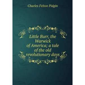   tale of the old revolutionary days Charles Felton Pidgin Books