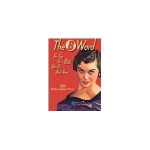    The B Word 2010 Softcover Engagement Calendar