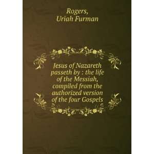   the authorized version of the four Gospels Uriah Furman Rogers Books