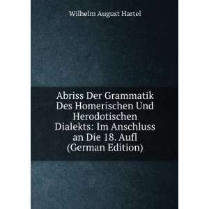   Herodotischen Dialekts Im Anschluss an Die 18. Aufl (German Edition