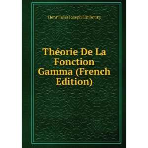   La Fonction Gamma (French Edition) Henri Jules Joseph Limbourg Books
