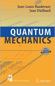 Quantum Mechanics, (3540277064), Jean Louis Basdevant, Textbooks 