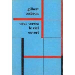  Vous verrez le ciel ouvert Cesbron Gilbert Books
