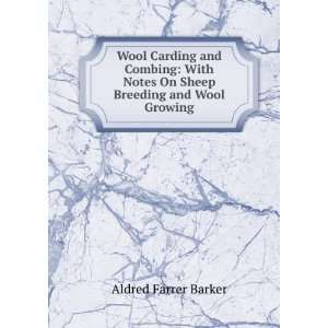   Notes On Sheep Breeding and Wool Growing Aldred Farrer Barker Books