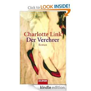 Der Verehrer Roman (German Edition) Charlotte Link  