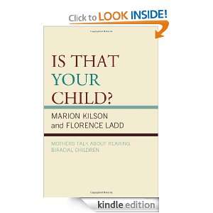  Child? Mothers Talk about Rearing Biracial Children [Kindle Edition