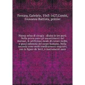   Gabriele, 1543 1627,Combi, Giovanni Battista, printer Ferrara Books