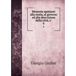   ed alla descrizione della cittÃ , e . 6 Giorgio Giulini Books