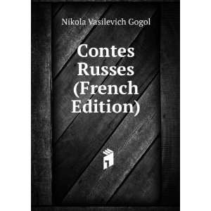    Contes Russes (French Edition) Nikola Vasilevich Gogol Books