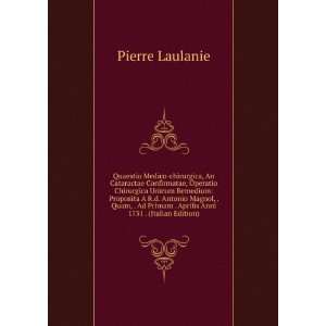   Primam . Aprilis Anni 1731 . (Italian Edition) Pierre Laulanie Books