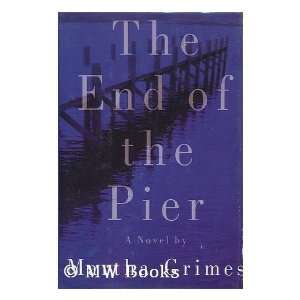  The End Of The Pier [Hardcover] Martha Grimes Books