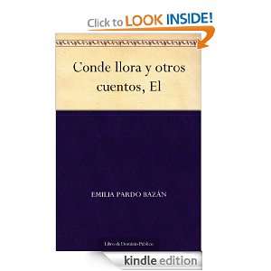 Conde llora y otros cuentos, El (Spanish Edition) Emilia Pardo Bazán 