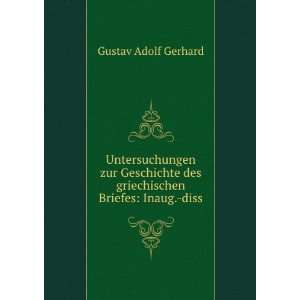   des griechischen Briefes Inaug. diss Gustav Adolf Gerhard Books
