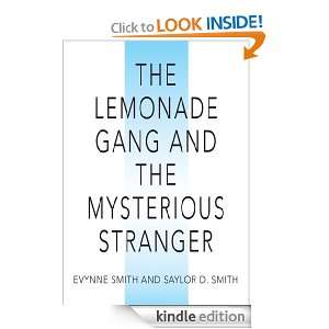 The Lemonade Gang and the Mysterious Stranger Saylor Smith  