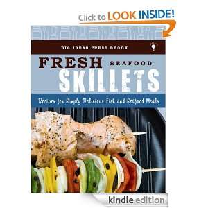 Fresh Seafood Skillets Big Ideas Press  Kindle Store