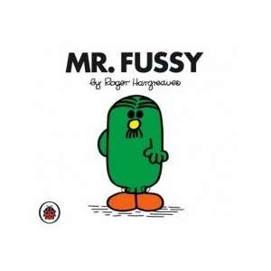  Mr Fussy: Hargreaves Roger: Books