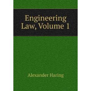  Engineering Law, Volume 1 Alexander Haring Books