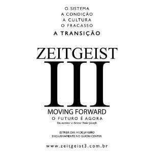  Zeitgeist Moving Forward Poster Movie Brazilian B 11 x 17 