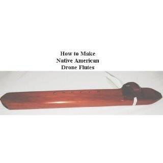  How to Make the Native American Drone Flutes   Book with 