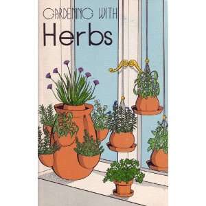  Gardening with Herbs Rex E Mabe, R Gabriel Books