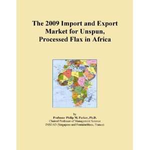 The 2009 Import and Export Market for Unspun, Processed Flax in Africa 