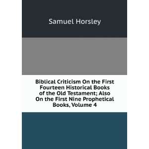   On the First Nine Prophetical Books, Volume 4 Samuel Horsley Books