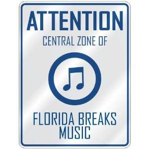  CENTRAL ZONE OF FLORIDA BREAKS  PARKING SIGN MUSIC